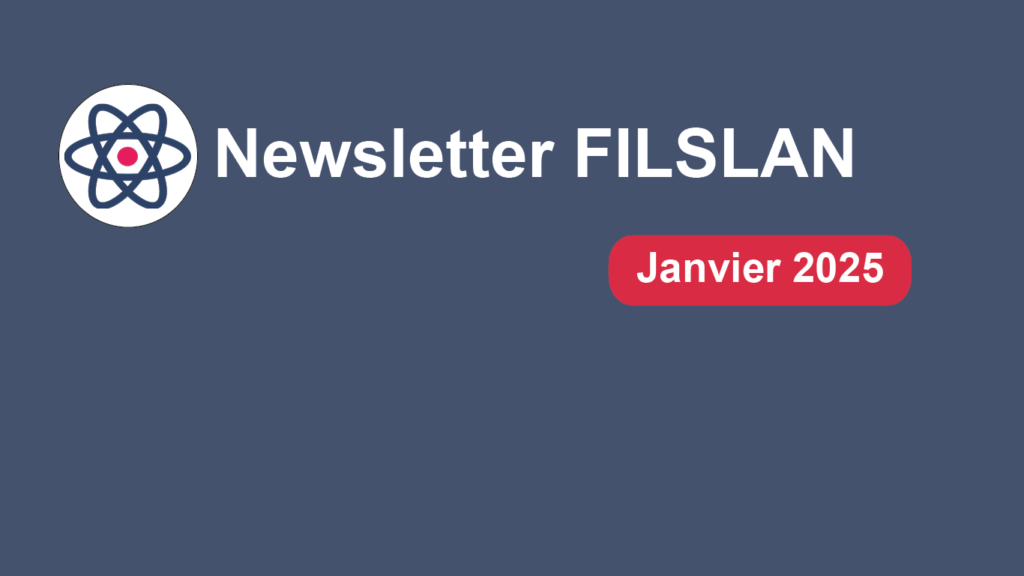 La filière FILSLAN a le plaisir de vous partager sa newsletter du mois de janvier 2025.