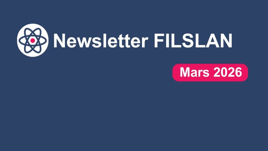 La filière FILSLAN a le plaisir de vous partager sa newsletter du mois de mars 2026.